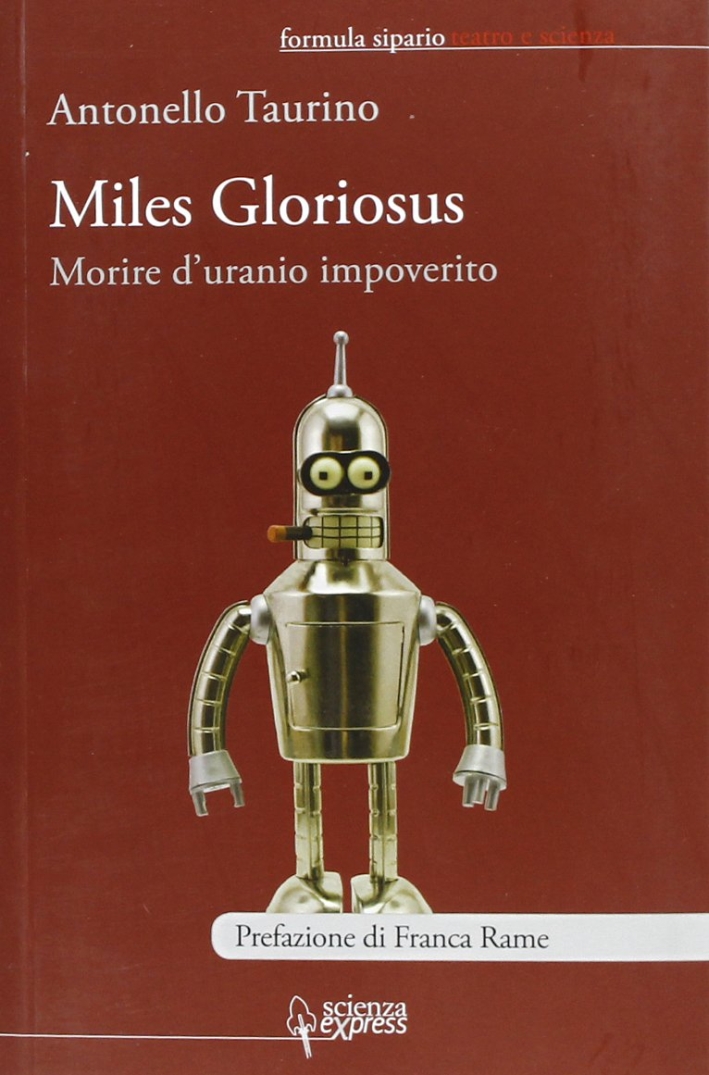 Miles gloriosus. Morire d'uranio impoverito Miles gloriosus. Morire d'uranio impoverito