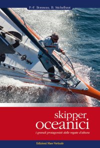 Skipper oceanici. I grandi protagonisti delle regate d'altura