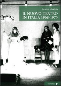 Il Nuovo Teatro in Italia 1968-1975