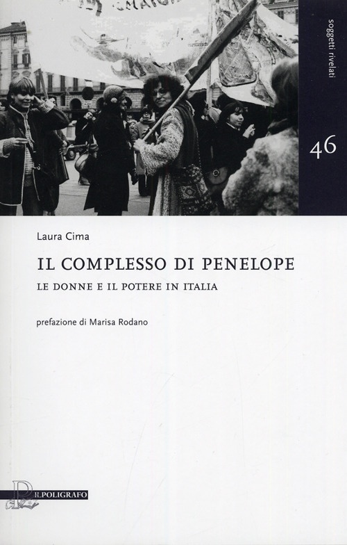 Il Complesso di Penelope. Le Donne e il Potere in Italia Il Complesso di Penelope. Le Donne e il Potere in Italia