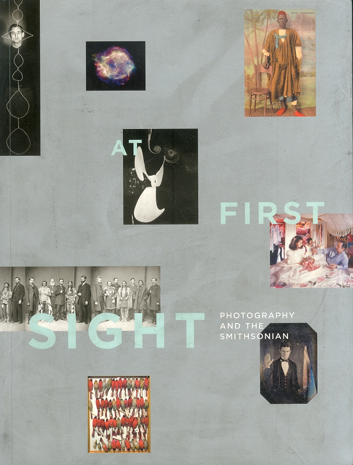 At First Sight Photography and the Smithsonian At First Sight Photography and the Smithsonian