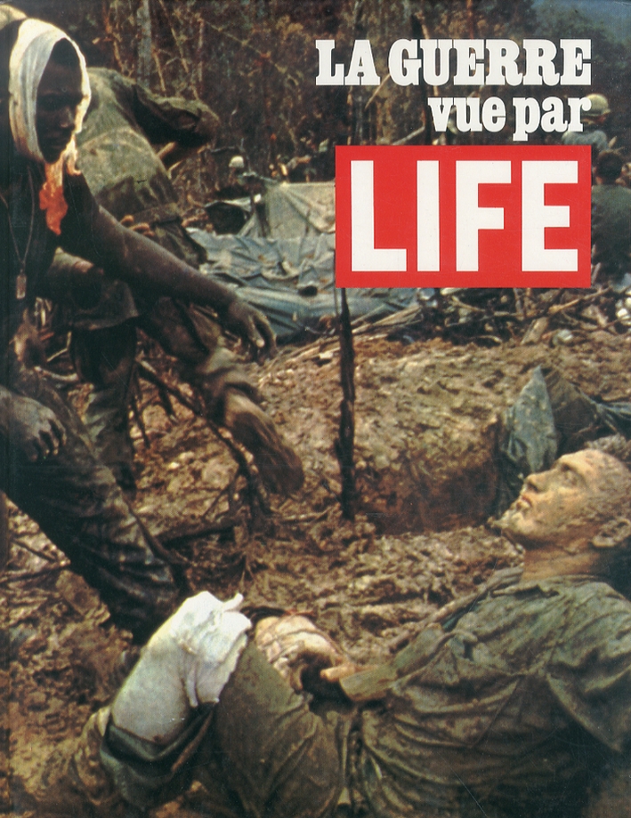 La Guerra Vue Par Life La Guerra Vue Par Life