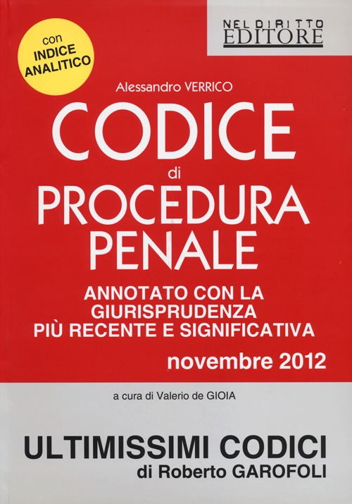 Codice di procedura penale. Annotato con la giurisprudenza più recente e significativa Codice di procedura penale. Annotato con la giurisprudenza più recente e significativa