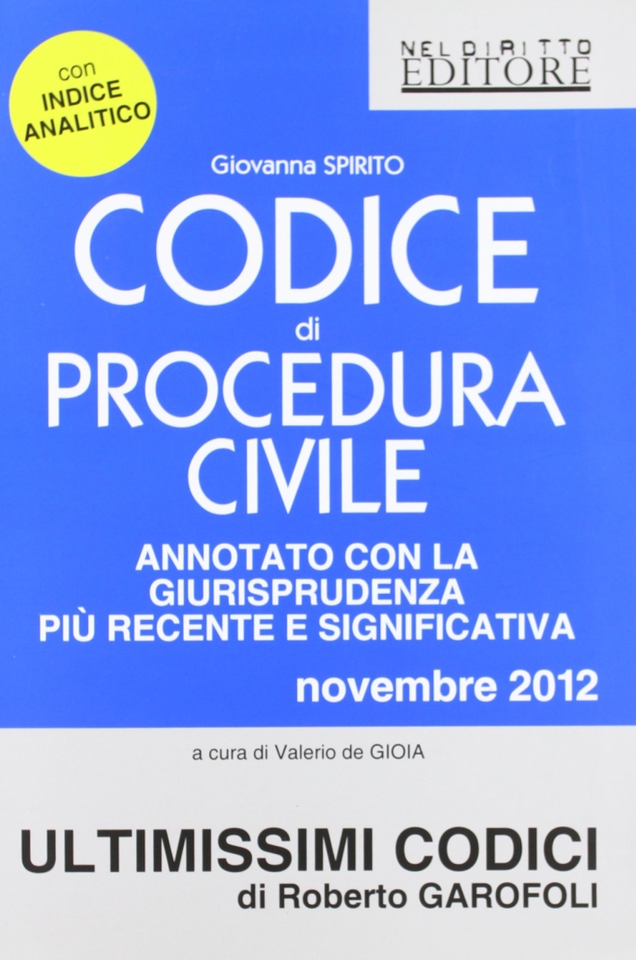 Codice di procedura civile. Annotato con la giurisprudenza più recente e significativa Codice di procedura civile. Annotato con la giurisprudenza più recente e significativa