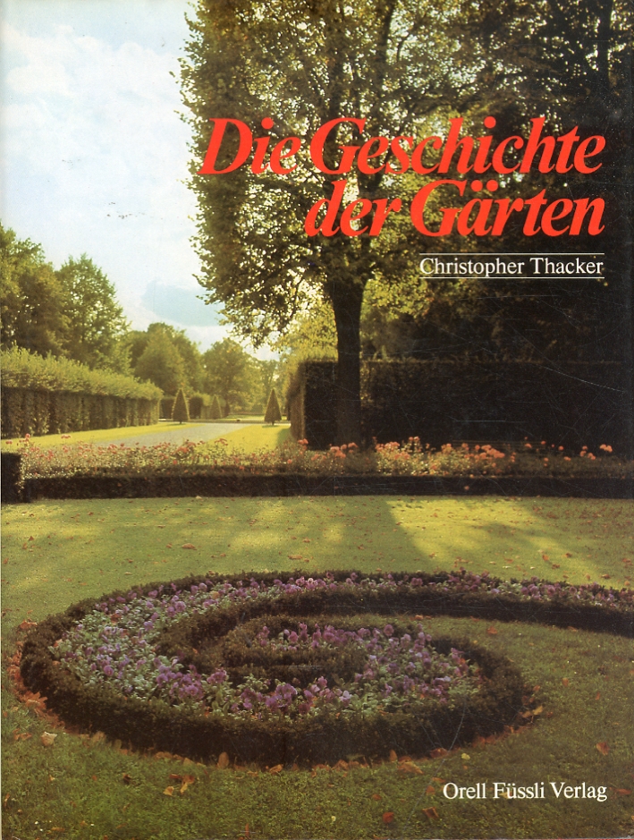 Die Geschichte Der Garten Die Geschichte Der Garten