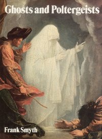 Ghosts and Poltergeists