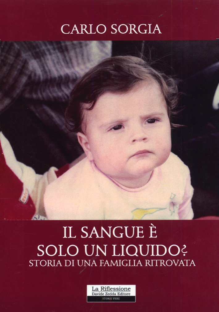Il Sangue è Solo un Liquido? Storia di una Famiglia Ritrovata Il Sangue è Solo un Liquido? Storia di una Famiglia Ritrovata