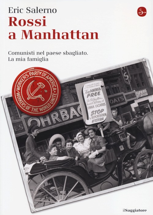 Rossi a Manhattan. Comunisti nel paese sbagliato. La mia famiglia Rossi a Manhattan. Comunisti nel paese sbagliato. La mia famiglia