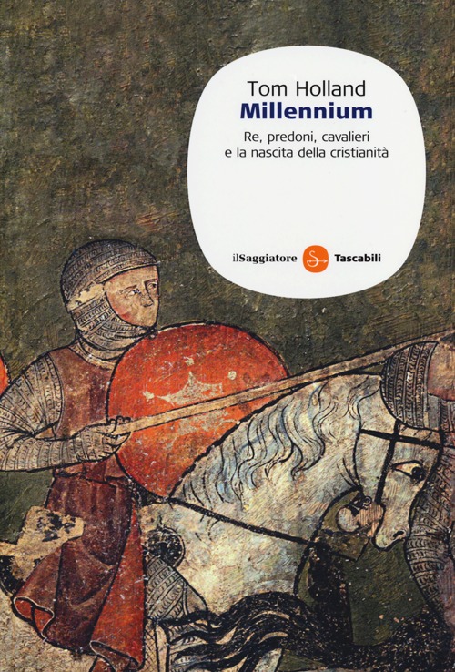 Millennium. Re, predoni, cavalieri e la nascita della cristianità Millennium. Re, predoni, cavalieri e la nascita della cristianità