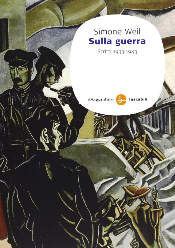 Sulla guerra. Scritti 1933-1943 Sulla guerra. Scritti 1933-1943