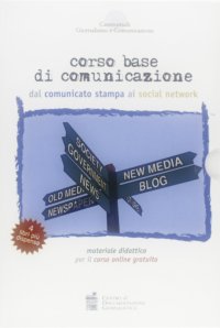 Corso base di comunicazione dal comunicato stampa ai social network