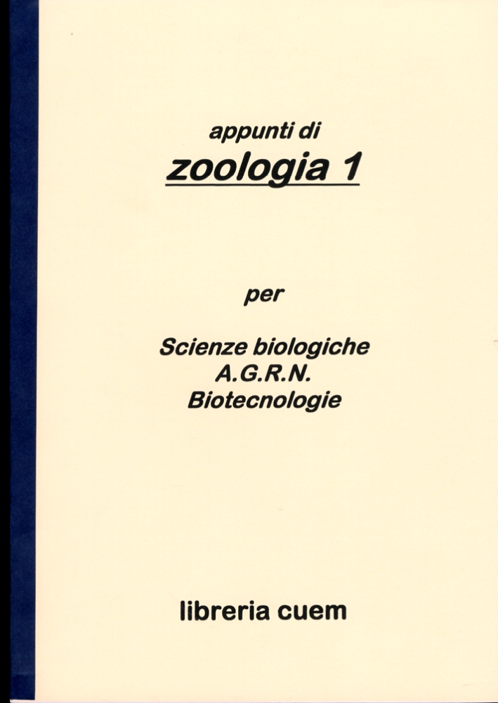 Appunti di zoologia 1 per scienze biologiche a.g.r.n. Biotecnologie. VA 064 Appunti di zoologia 1 per scienze biologiche a.g.r.n. Biotecnologie. VA 064