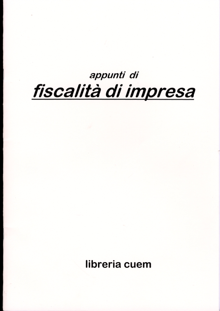 Appunti di fiscalità di impresa. VA 066 Appunti di fiscalità di impresa. VA 066