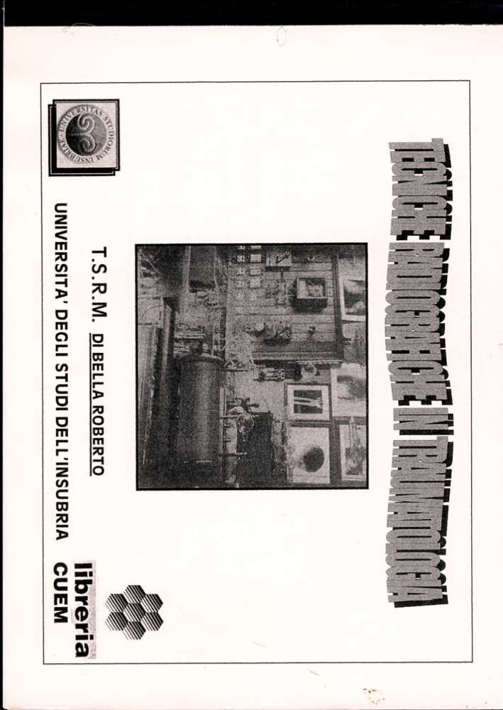 Tecniche Radiografiche in traumatologia. VA 011 Tecniche Radiografiche in traumatologia. VA 011