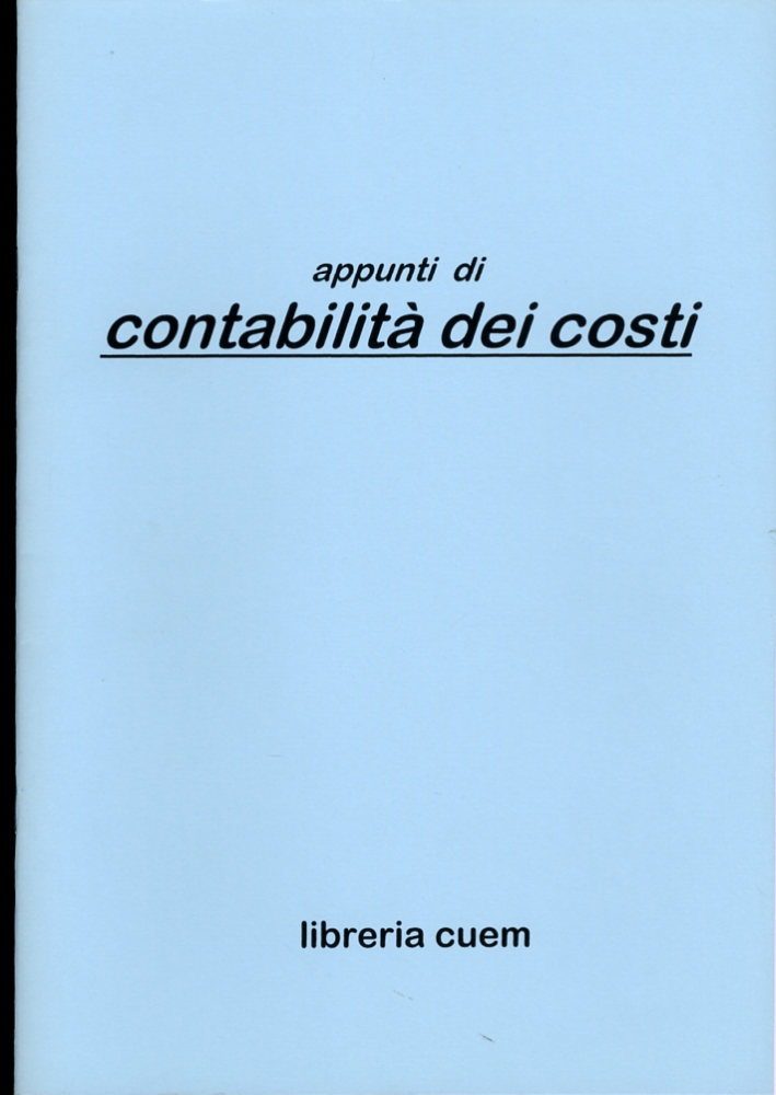 Appunti di contabilità dei costi. VA 065 Appunti di contabilità dei costi. VA 065