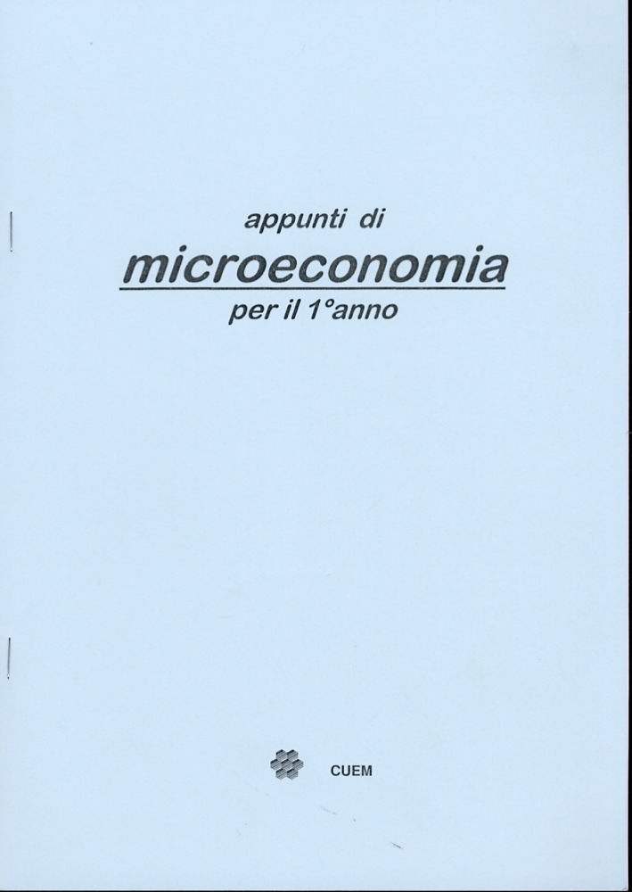 Appunti di microeconomia per il primo anno. VA 053 Appunti di microeconomia per il primo anno. VA 053