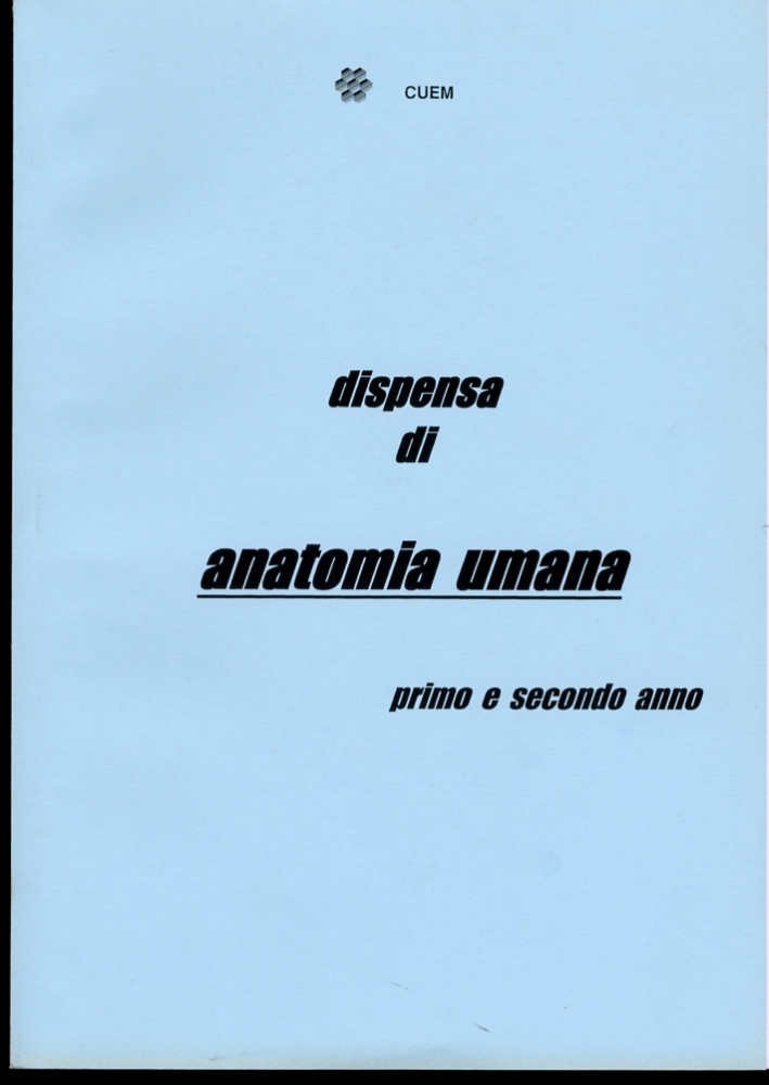 Dispensa di anatomia umana. Primo e secondo anno. VA 046 Dispensa di anatomia umana. Primo e secondo anno. VA 046