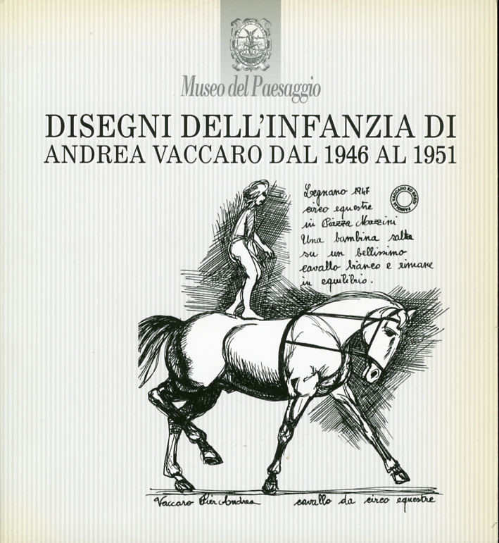 Disegni Dell'infanzia di Andrea Vaccaro dal 1946 al 1951 Disegni Dell'infanzia di Andrea Vaccaro dal 1946 al 1951