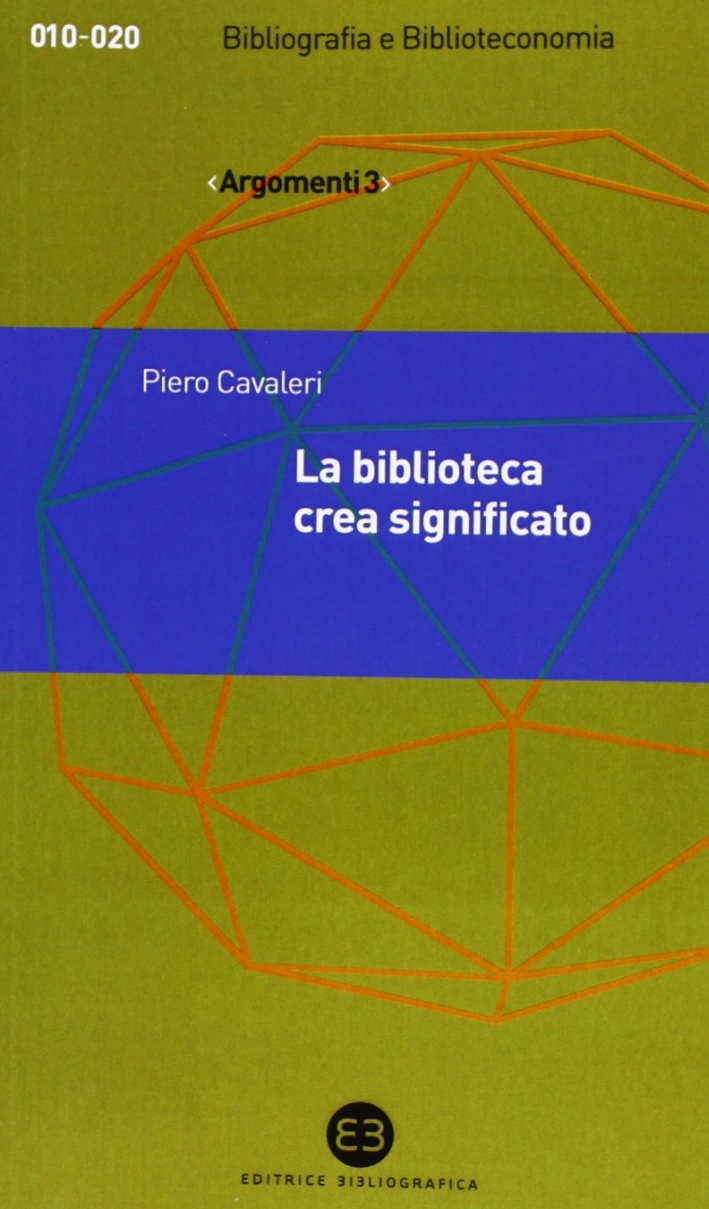 La biblioteca crea significato. Thesaurus, termini e concetti La biblioteca crea significato. Thesaurus, termini e concetti