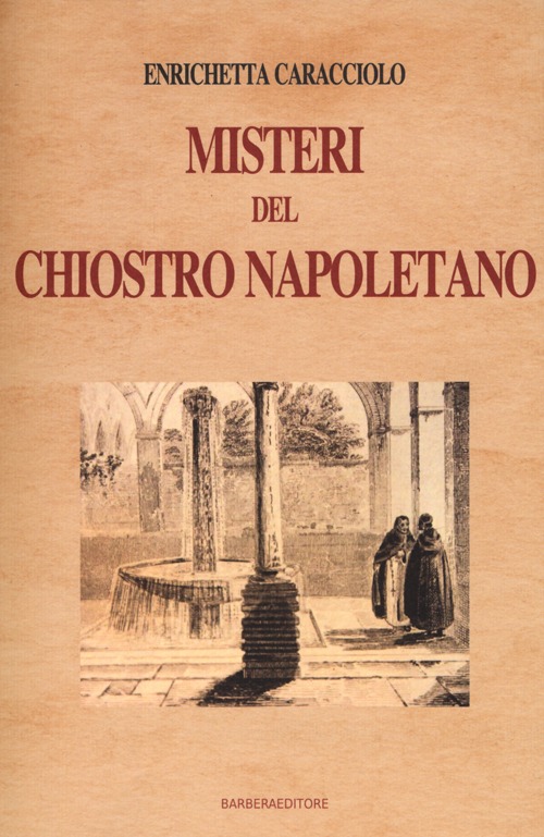 Misteri del Chiostro Napoletano Misteri del Chiostro Napoletano