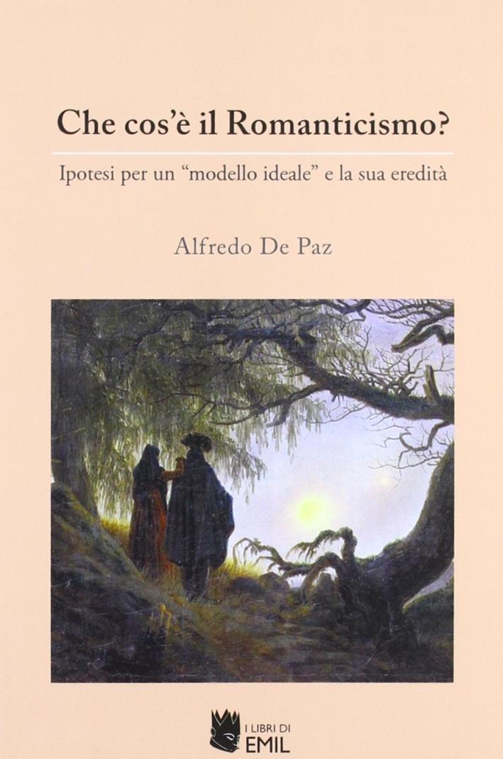 Che Cos'È il Romanticismo? Ipotesi per un Che Cos'È il Romanticismo? Ipotesi per un