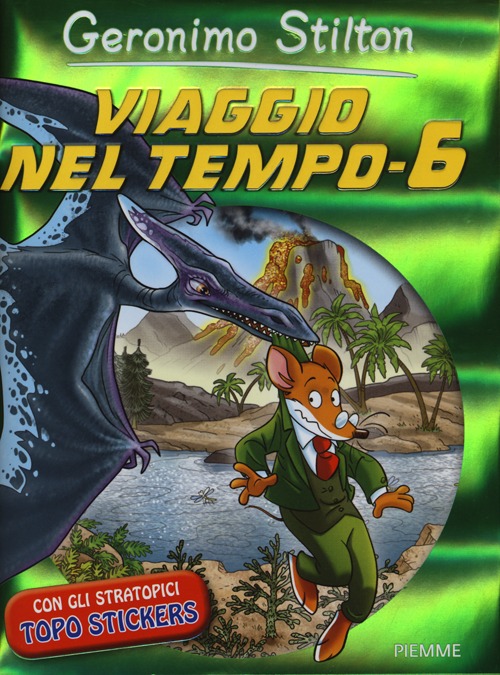 Viaggio nel tempo 6. Ediz. illustrata Viaggio nel tempo 6. Ediz. illustrata