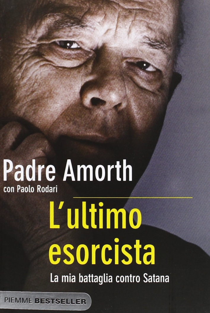 L'ultimo esorcista. La mia battaglia contro Satana L'ultimo esorcista. La mia battaglia contro Satana