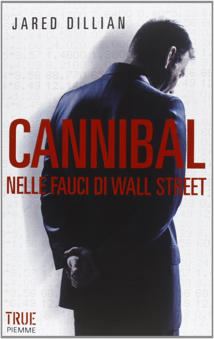 Cannibal. Nelle fauci di Wall Street Cannibal. Nelle fauci di Wall Street