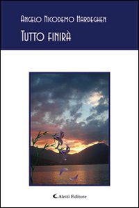 Tutto finirà Tutto finirà