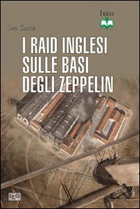 Raid inglesi sulle basi degli Zeppelin. Germania 1914 Raid inglesi sulle basi degli Zeppelin. Germania 1914