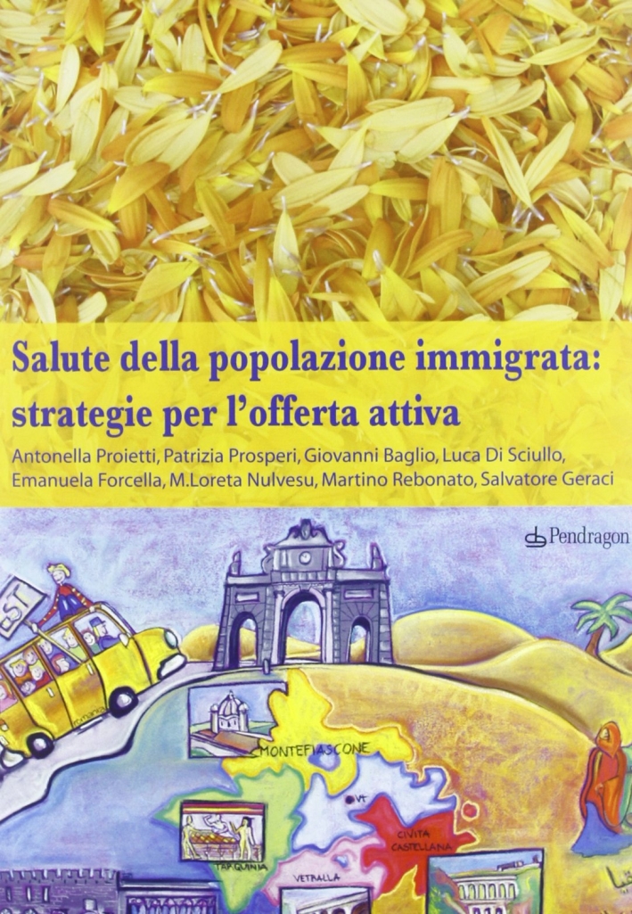 Salute della popolazione immigrata: strategie per l'offerta attiva Salute della popolazione immigrata: strategie per l'offerta attiva