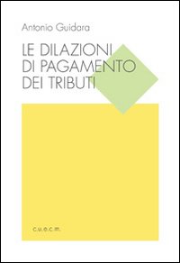 Le dilazioni di pagamento dei tributi Le dilazioni di pagamento dei tributi