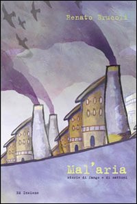 Mal'aria. Storie di fango e di mattoni Mal'aria. Storie di fango e di mattoni