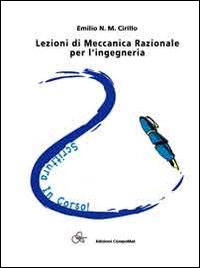 Appunti di meccanica razionale per l'ingegneria Appunti di meccanica razionale per l'ingegneria