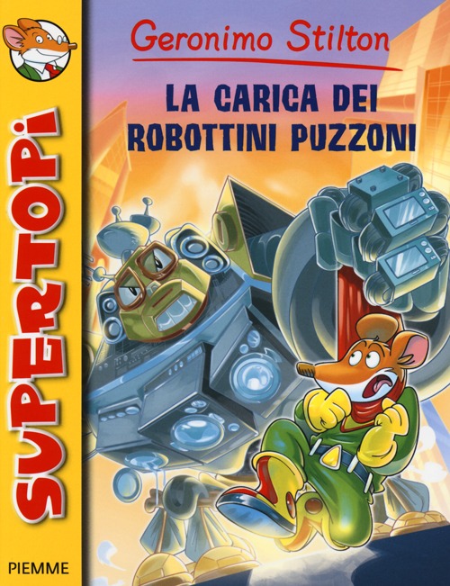 La carica dei robottini puzzoni. Ediz. illustrata La carica dei robottini puzzoni. Ediz. illustrata