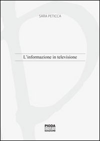 L'informazione in televisione L'informazione in televisione