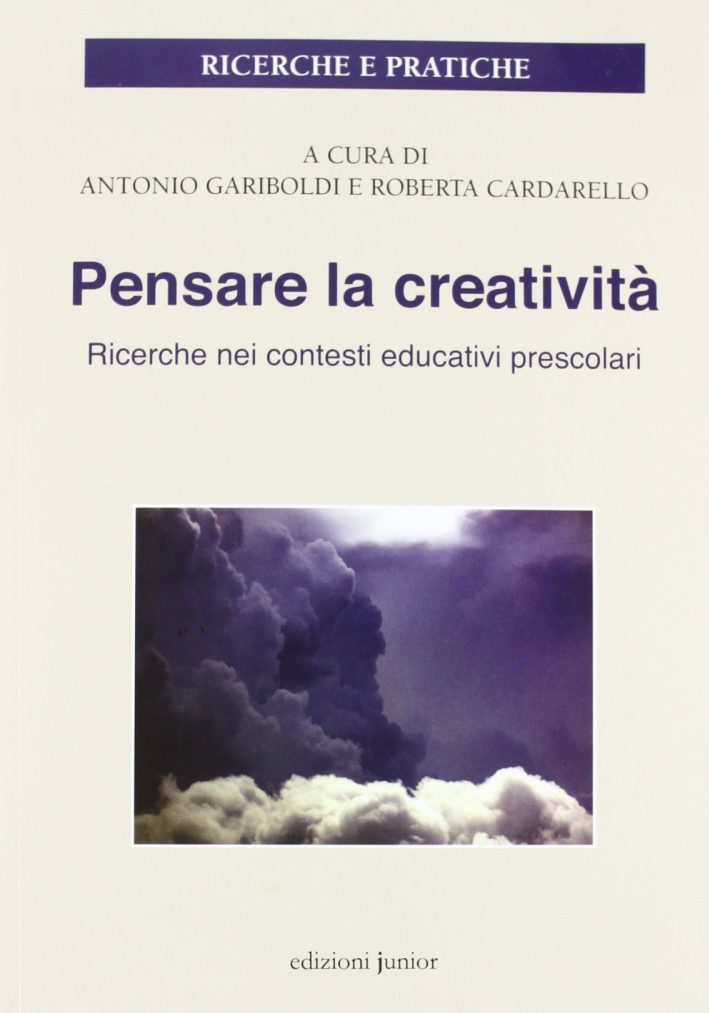Pensare la creatività. Ricerche nei contesti educativi per l'infanzia