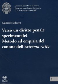 Verso un diritto penale sperimentale? Metodo ed empiria del canone dell'extrema ratio