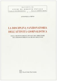 La disciplina sanzionatoria dell'attività giornalistica. Dalla responsabilità penale del direttore alla responsabilità da reato dell'ente