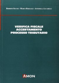 Verifica fiscale, accertamento e processo tributario