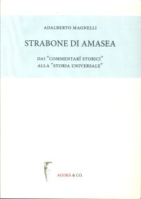Strabone di Amasea. Dai "Commentari Storici" alla "Storia Universale"