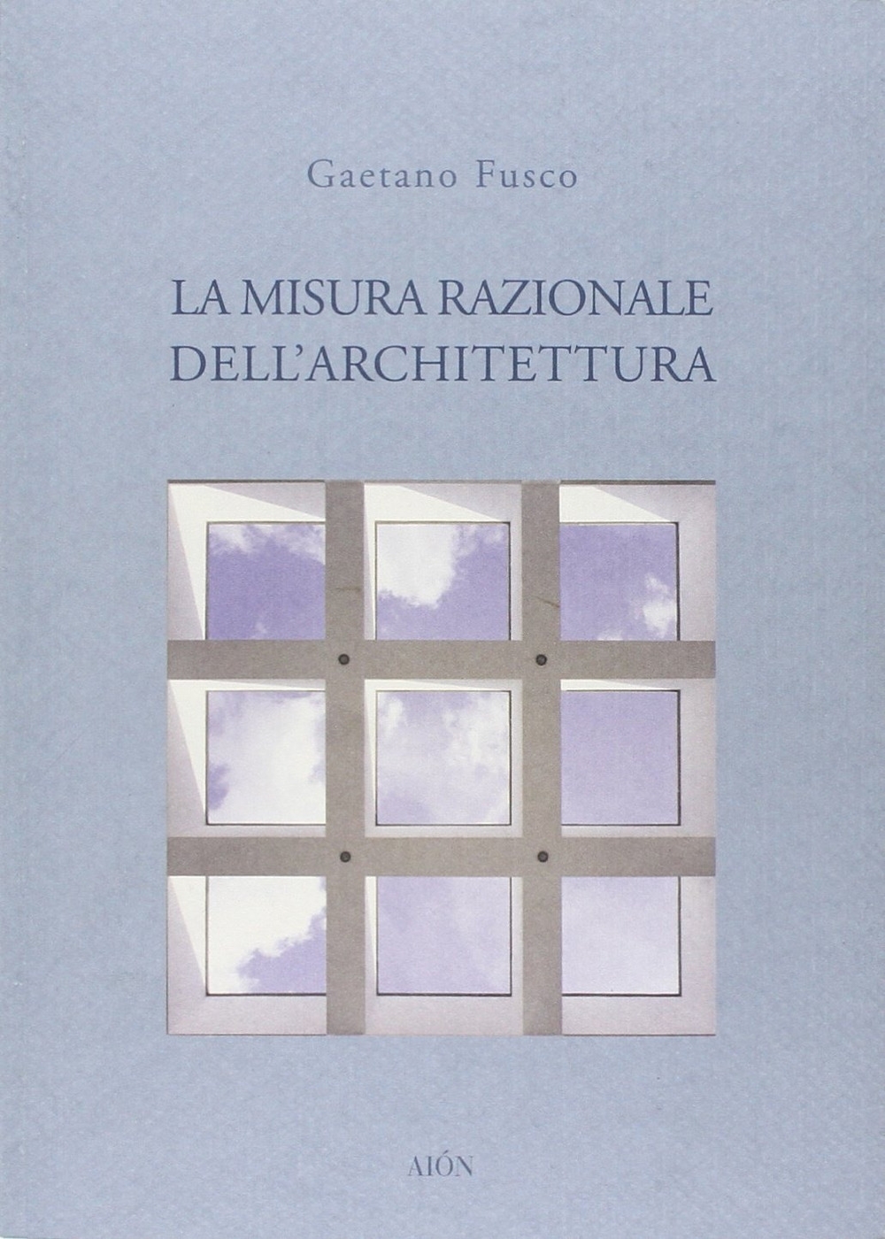 La Misura Razionale dell'Architettura