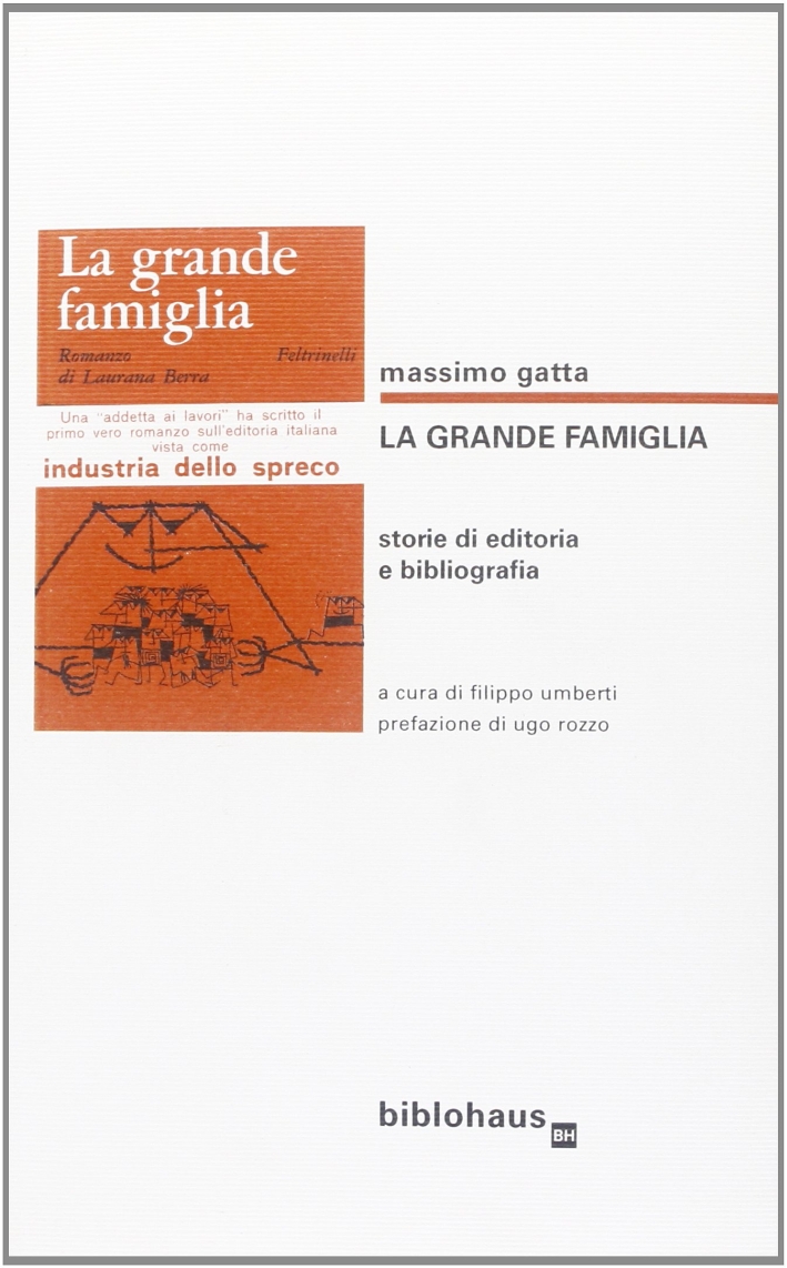 La Grande Famiglia. Storie di Editoria e Bibliografia