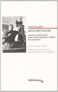 Dalle Parti di Aldo. Vicende e Protagonisti della Cultura Tipografica Italiana del Novecento