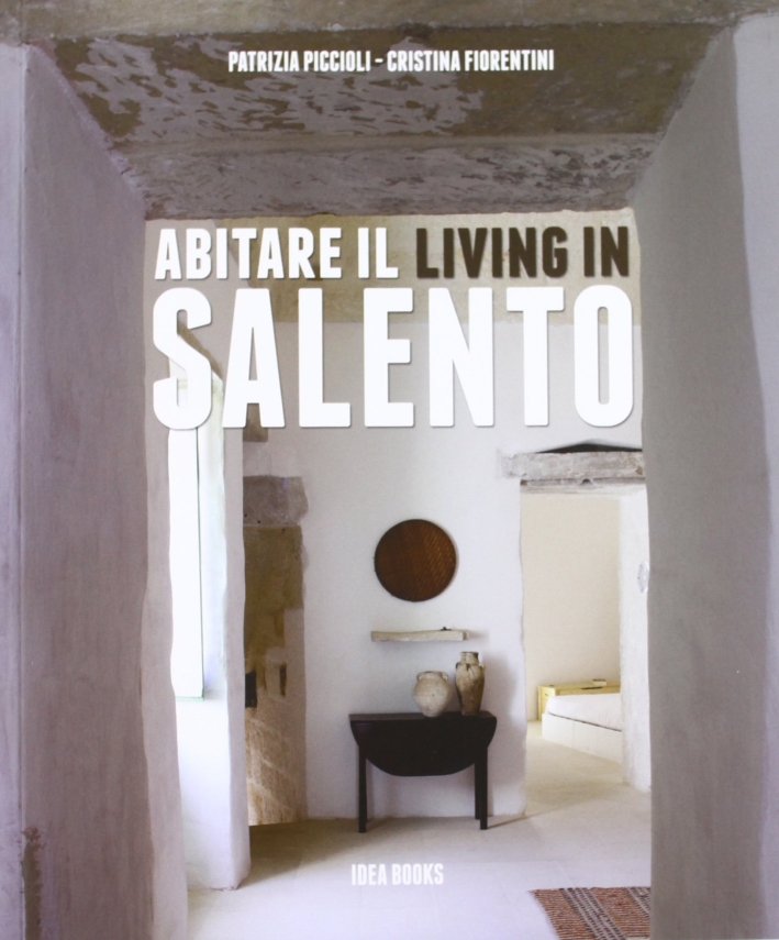 Abitare il Salento. Living in Salento