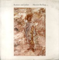 Romeo and Juliet. Dramatic Symphony Dedicated to Niccolò Paganini Based on the Tragedy of Shakespeare by Hector Berliz