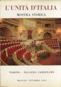 L'Unità d'Italia. Mostra Storica