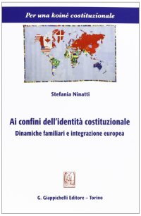 Ai confini dell'identità costituzionale. Dinamiche familiari e integrazione europea