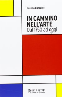 In Cammino nell'Arte. Dal 1750 ad Oggi