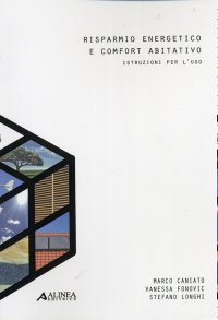 Risparmio energetico e comfort abitativo. Istruzioni per l'uso